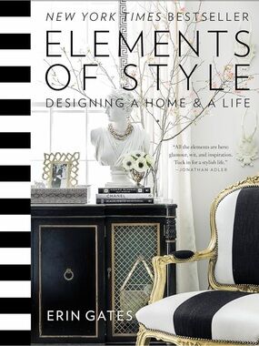 Elements of Style: Designing a Home & a Life - Black & White